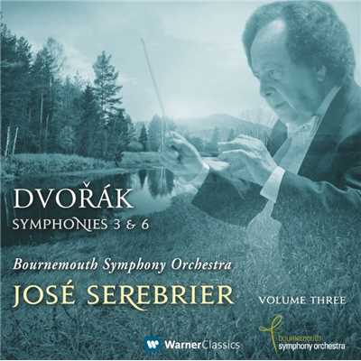 アルバム/Dvorak: Symphonies Nos. 3 & 6/Jose Serebrier