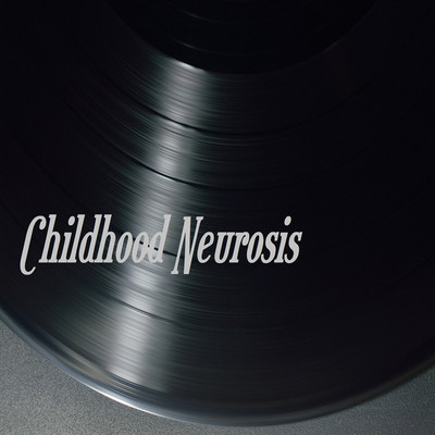 アルバム/Childhood Neurosis/Babinski age
