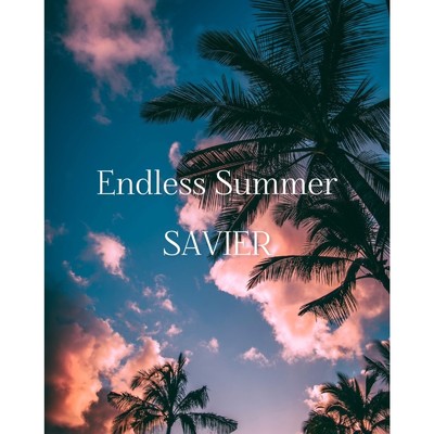 シングル/Endless Summer/SAVIER