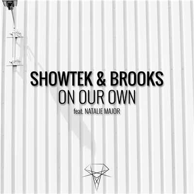 On Our Own (feat. Natalie Major)/Showtek & Brooks