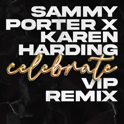 シングル/Celebrate (VIP Mix)/Sammy Porter／Karen Harding