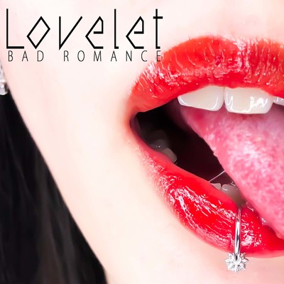 Lovelet/BAD ROMANCE
