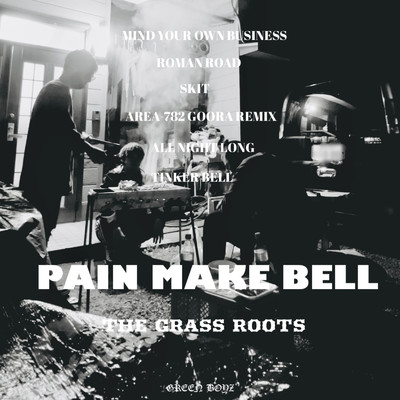 PAIN MAKE BELL/THE GRASS ROOTS