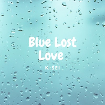 Blue Lost Love/K:SEI