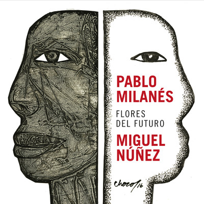 Flores Del Futuro/Pablo Milanes／Miguel Nunez
