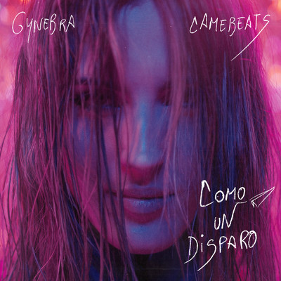 シングル/Como Un Disparo (Explicit)/Gynebra／Came Beats