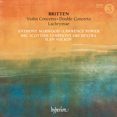 Britten: Violin Concerto, Double Concerto & Lachrymae/BBCスコティッシュ交響楽団／Ilan Volkov