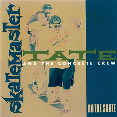 Skatemaster Tate／The Concrete Crew