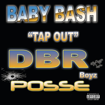 Tap Out (Explicit)/DBR Boyz Posse／ベイビー・バッシュ