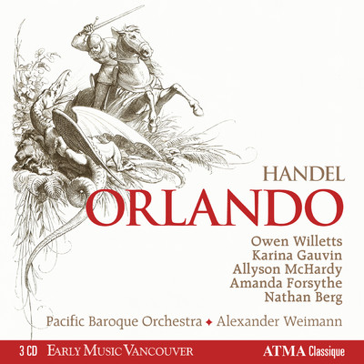 Handel: Orlando, HWV 31, Acte II: Quando Spieghi I Tuoi Tormenti/Alexander Weimann／Amanda Forsythe／Pacific Baroque Orchestra