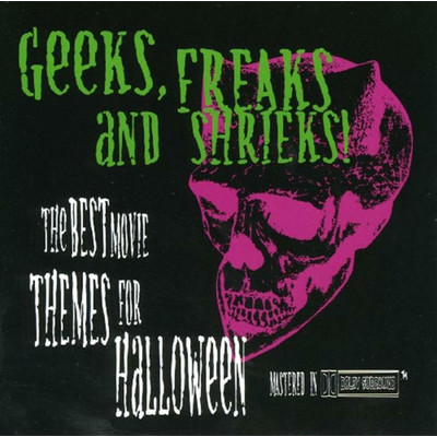 Geeks, Freaks And Shrieks - Halloween Collection/Various Artists