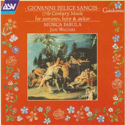 Sances: 17th Century Music for Sopranos, Harp and Guitar/Musica Fabula／Jan Walters／Alastair Hamilton