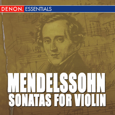 Mendelssohn: Sonatas for Violin and Piano/Various Artists