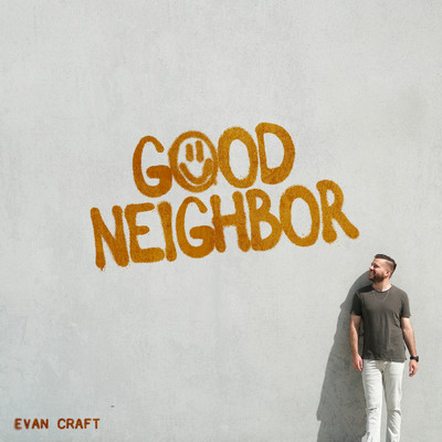 アルバム/Good Neighbor/Evan Craft