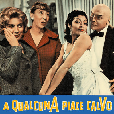 シングル/A qualcuna piace calvo (Swing #2) (Remastered 2023)/Armando Trovajoli