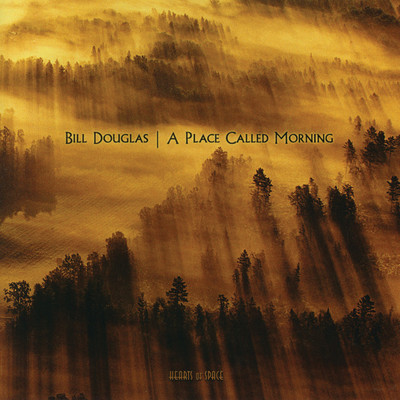 アルバム/A Place Called Morning/Bill Douglas