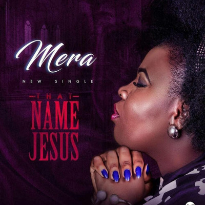 That Name Jesus/Mera