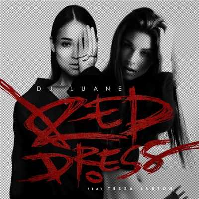 Red Dress (feat. Tessa Burton)/DJ Luane