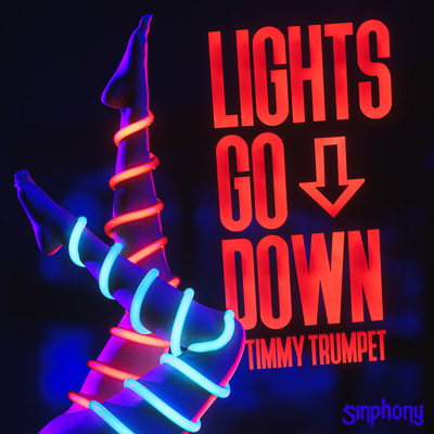 シングル/Lights Go Down (Extended Mix)/Timmy Trumpet