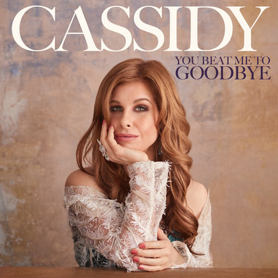 You Beat Me to Goodbye/Cassidy Janson