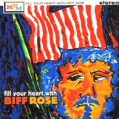 Fill Your Heart/Biff Rose