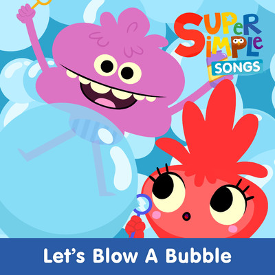 アルバム/Let's Blow a Bubble/Super Simple Songs