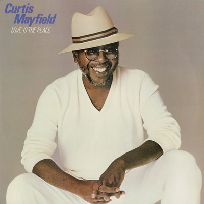 Love Is the Place/Curtis Mayfield
