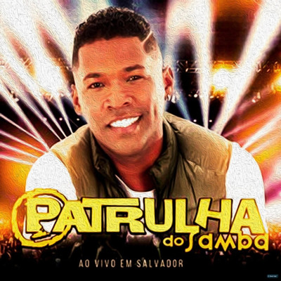 アルバム/Ao Vivo em Salvador/Patrulha do Samba