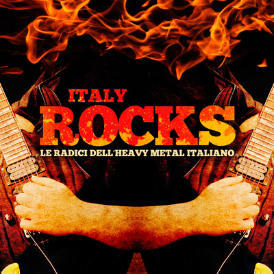 Italy Rocks: Le Radici Dell'heavy Metal Italiano/Various Artists
