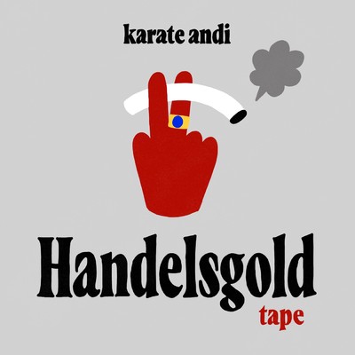 アルバム/Handelsgold Tape (Explicit)/Karate Andi