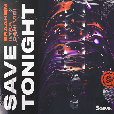 シングル/Save Tonight/Braaheim, ILYAA & Dani Vidi