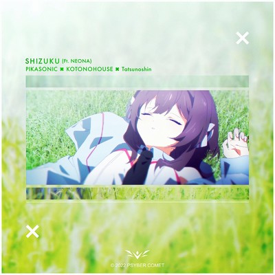 シングル/Shizuku (feat. NEONA)/PIKASONIC, Tatsunoshin & KOTONOHOUSE
