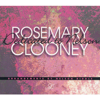 Dedicated To Nelson/Rosemary Clooney