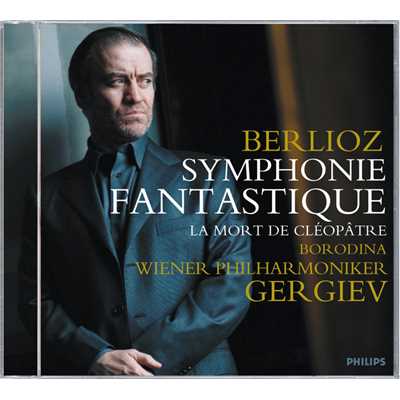 シングル/Berlioz: 叙情的情景《クレオパトラの死》 - 瞑想「偉大なるファラオよ、高貴なるラジドよ」/オリガ・ボロディナ／ウィーン・フィルハーモニー管弦楽団／ワレリー・ゲルギエフ