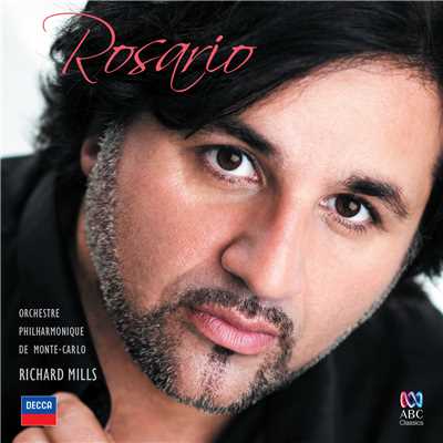 Rosario/Rosario La Spina／モンテカルロ・フィルハーモニー管弦楽団／Richard Mills