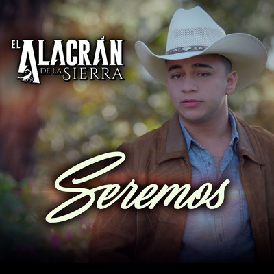 シングル/Seremos/El Alacran De La Sierra