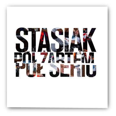 Slowa maja moc (featuring Ten Typ Mes, Piotr Pacak)/Stasiak