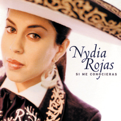 Si Me Conocieras/Nydia Rojas