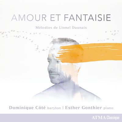 Daunais: Chanson des amours perdues/Dominique Cote／Esther Gonthier