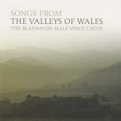 アルバム/Songs from the Valleys of Wales/The Blaenavon Male Voice Choir
