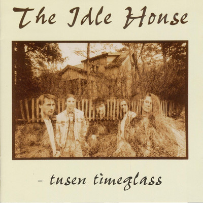 Tusen timeglass/The Idle House