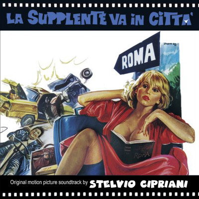 La supplente va in citta (Original Motion Picture Soundtrack)/S Cipriani