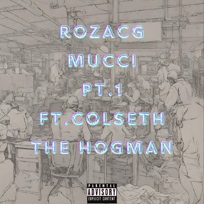 シングル/RozacG-Mucci Pt.1 ft.Colseth The Hogman (feat. Colseth The Hogman)/RozacG