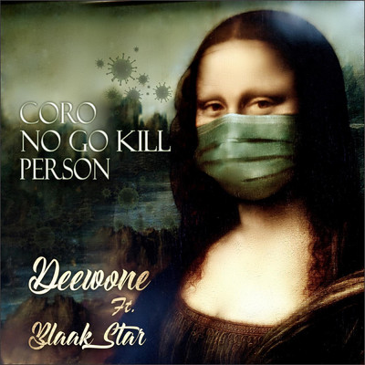 Coro No Go Kill Person (feat. Blaak Star)/DEEWONE