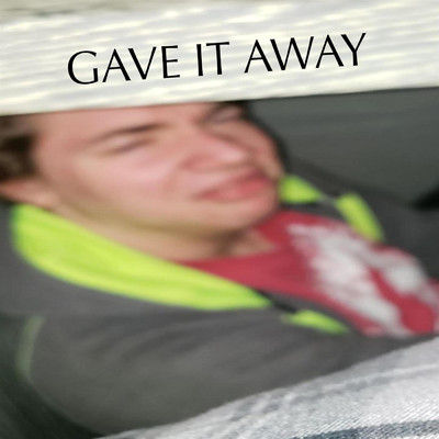 Gave It Away (feat. lil giggles)/The Group Group