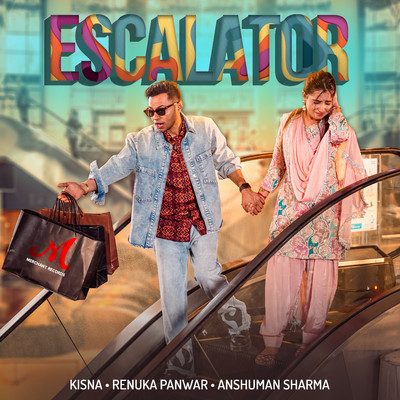 シングル/Escalator/Kisna, Renuka Panwar & Anshuman Sharma