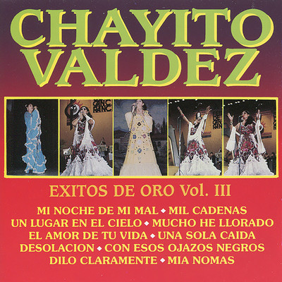 アルバム/Exitos de Oro, Vol. III/Chayito Valdez