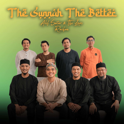 アルバム/The Sunnah The Better/Alif Satar & The Locos, Raihan