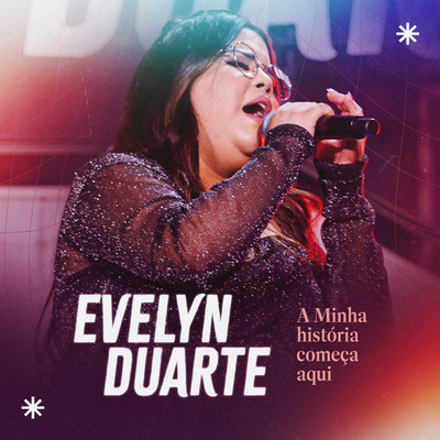 A Minha Historia Comeca Aqui/Evelyn Duarte