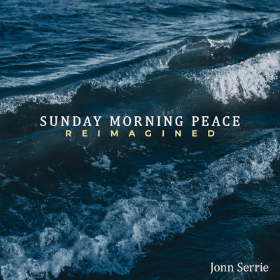 アルバム/Sunday Morning Peace: Reimagined/Jonn Serrie